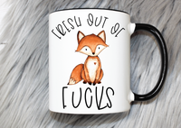 Fresh Out Of F*cks Mug