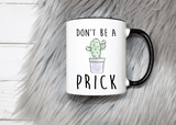 Don't be a PRICK Mug