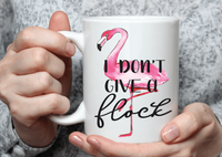 Don't Give A Flock Mug