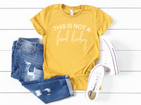 This Is Not A Food Baby Tee