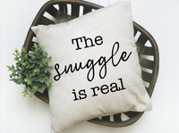 The Snuggle Is Real Pillow Cover