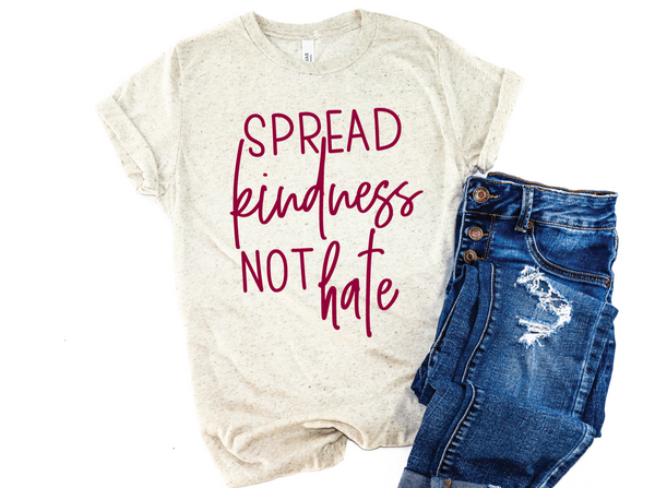 Spread Kindness Not Hate Tee