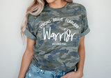 Strong, Brave, Fearless, Warrior - Adult Tee
