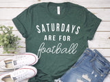 Saturdays Are For Football Tee